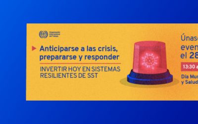 La OIT tiene programado el “Diálogo sobre la seguridad y salud en el trabajo para responder a las emergencias y crisis”
